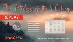 REPLAY – Astrology of the I Ching Masterclass 2022